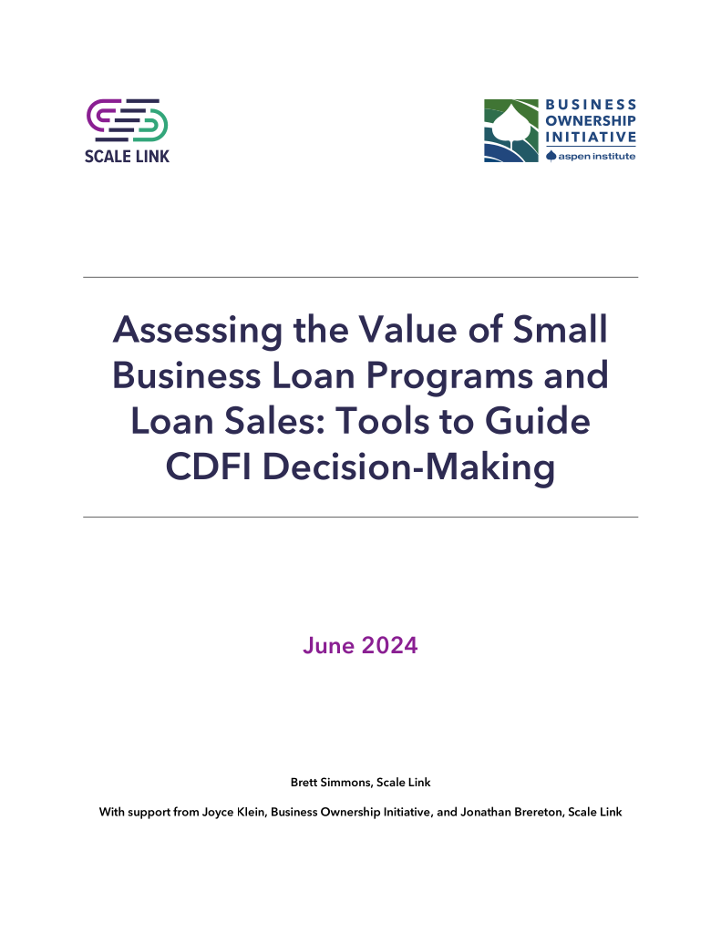 Cover page of the publication, "Assessing the Value of Small Business Loan Programs and Loan Sales: Tools to Guide CDFI Decision-Making"