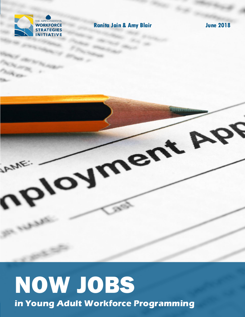 Report cover for ' “Now Jobs” in Young Adult Workforce Programming'
